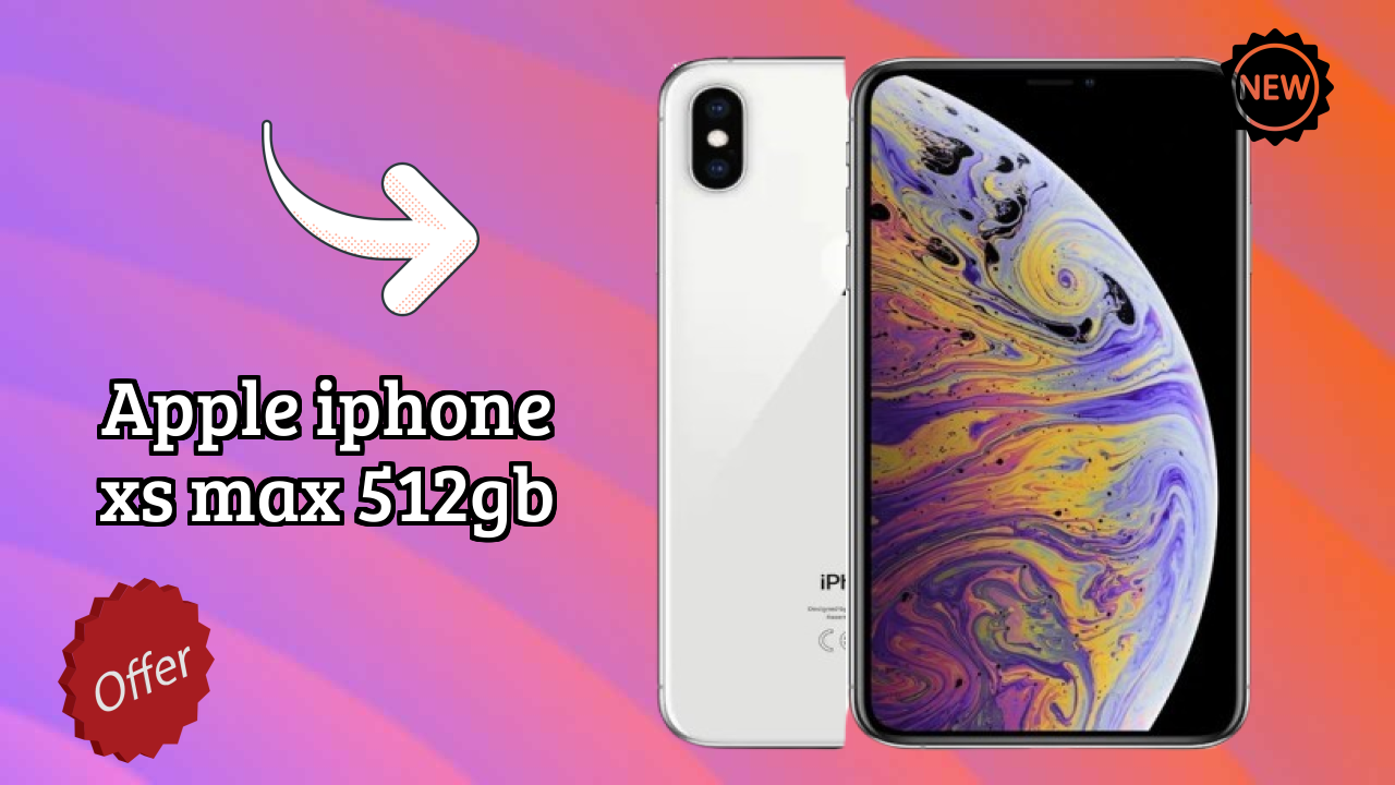 NewApple IPhone XS Max 512GB 2026: Latest Mobile Phone with High Quolity Disa