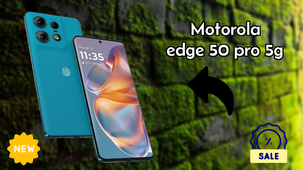 NewMotorola Edge 50 Pro 5G 2026: Latest Mobile Phone with High Quolity Disa