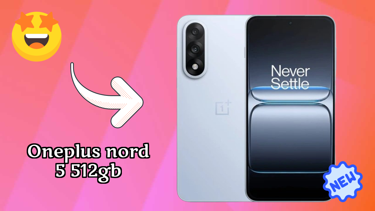 OnePlus Nord 5 512GB 2026 Best Features Explained