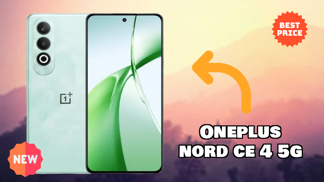 OnePlus Nord CE 4 5G 2026: Camera, Bettry and Ram Amazing Perfomance