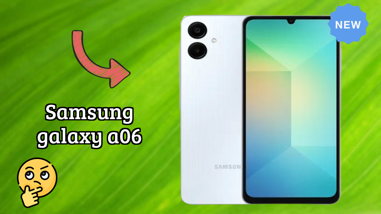 Samsung Galaxy A06 Battery Life: 5000 MAh Charging Speed
