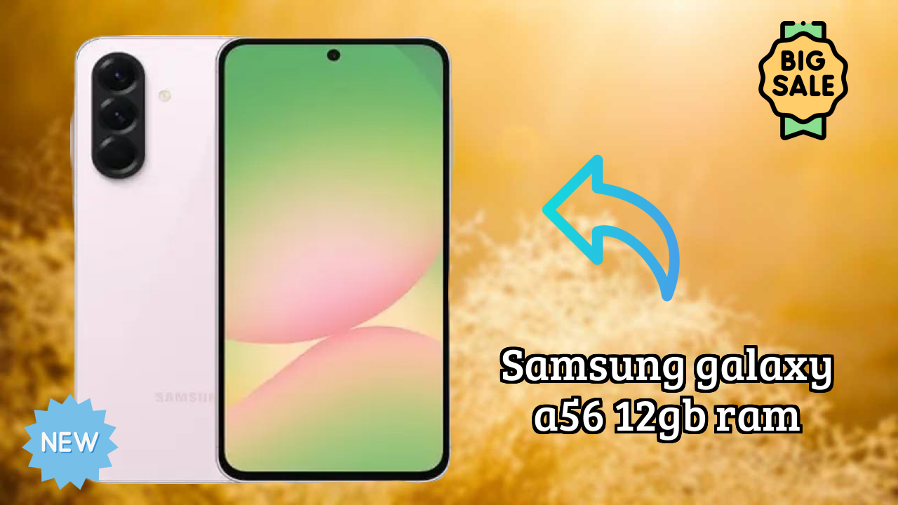 Samsung Galaxy A56 12GB RAM at ₹40,999 - Best Phone Under This Price