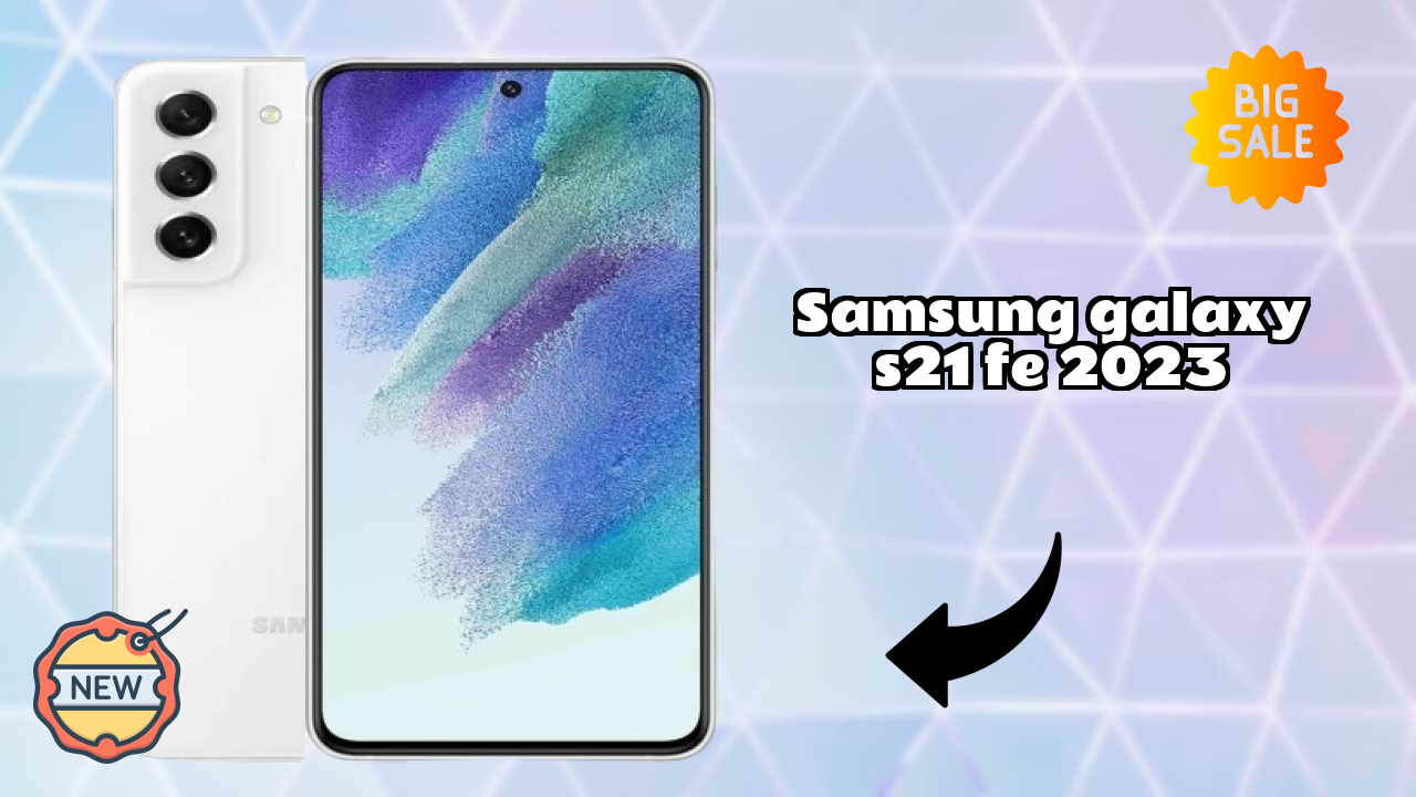 Samsung Galaxy S21 FE 2023 Display Review: Dynamic AMOLED 2x Tech Explained