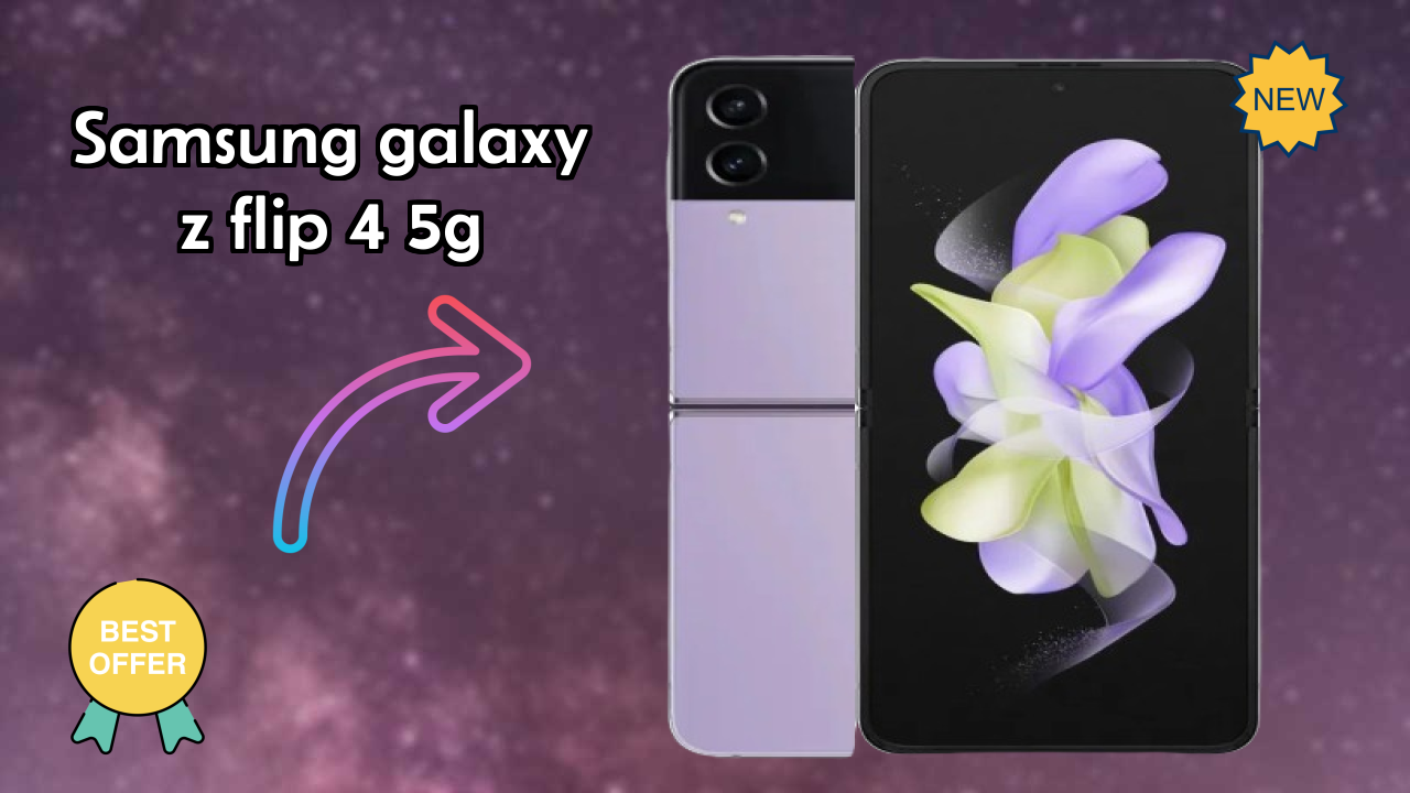 Top 2026 Reasons to Choose Samsung Galaxy Z Flip 4 5G
