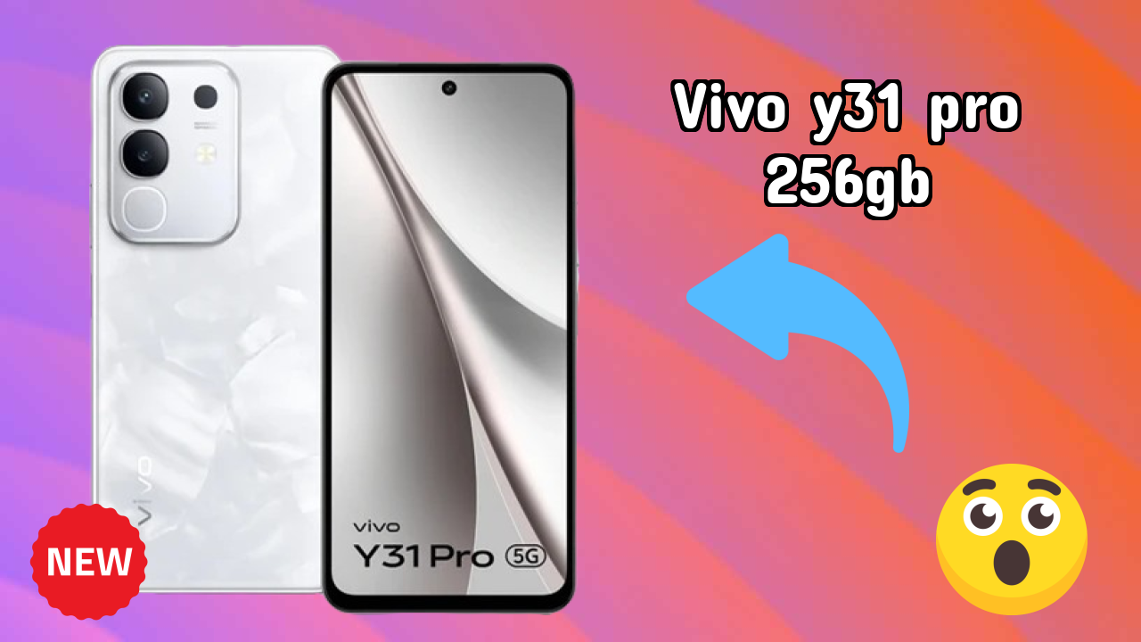 2026 Vivo Y31 Pro 256GB: Best And High quolity Smart Phone 