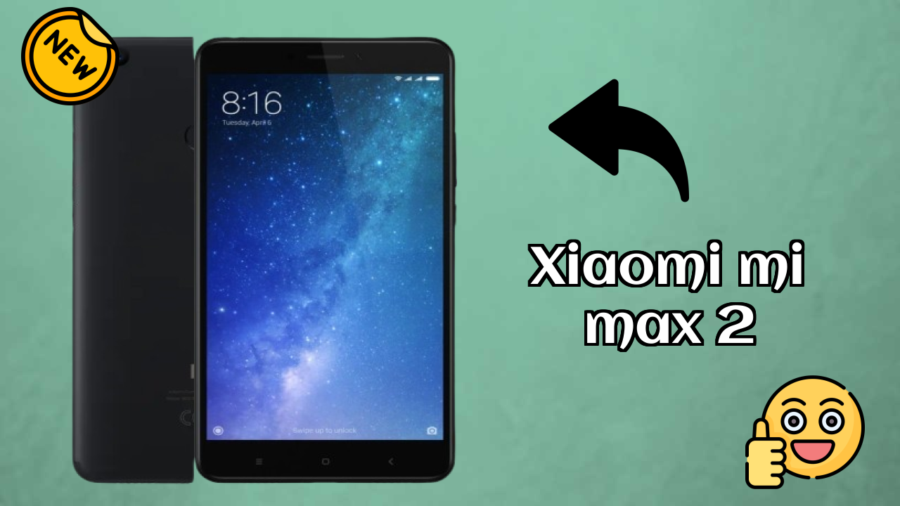 Xiaomi Mi Max 2 2026 Feature Breakdown – Full Deep Dive
