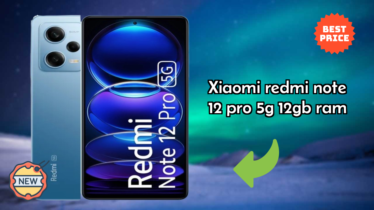 Xiaomi Redmi Note 12 Pro 5G 12GB RAM at ₹25,499 - Best Deal Available Now