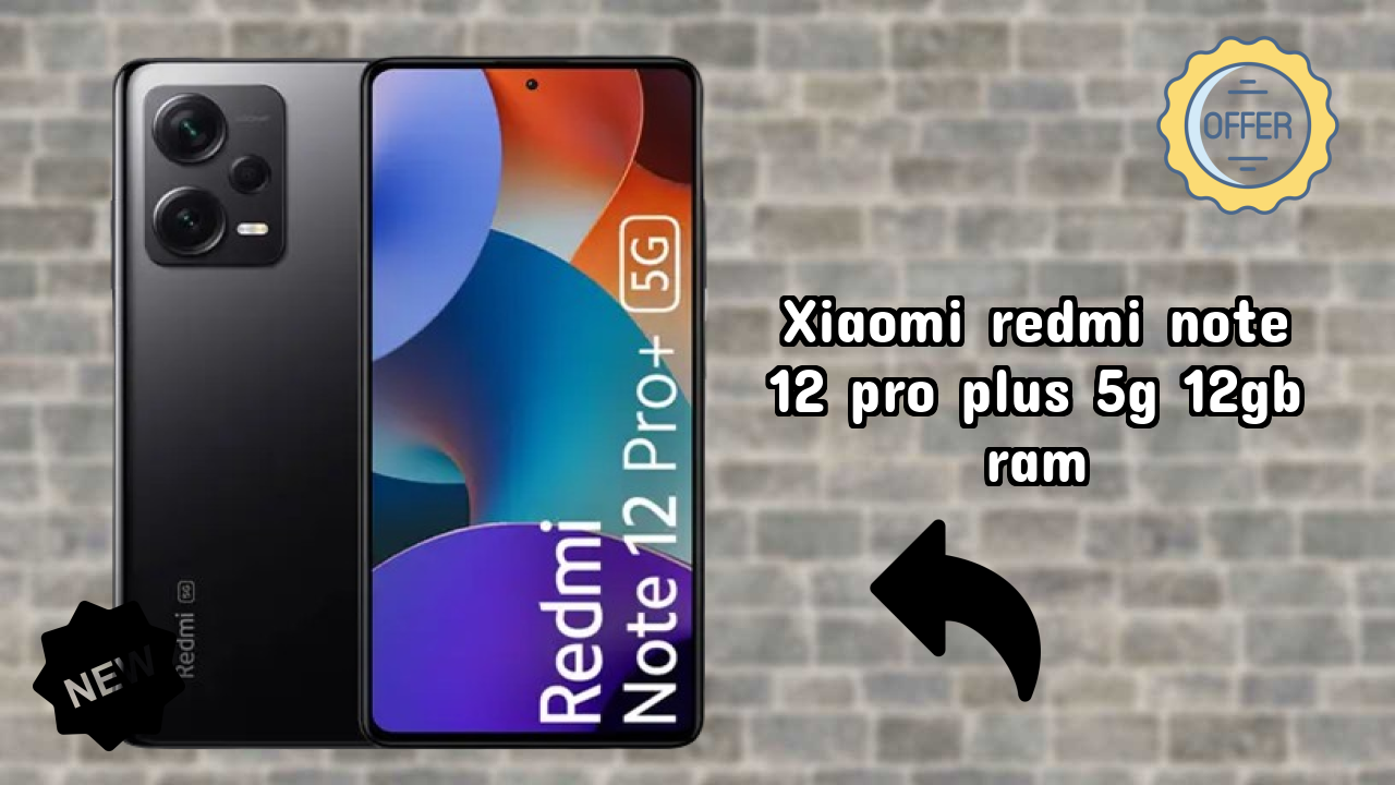 Xiaomi Redmi Note 12 Pro Plus 5G 12GB RAM 2026 vs Market Competition – Expert Verdict
